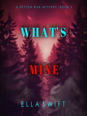 cover image of What's Mine 